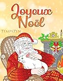 Joyeux Noël: Un livre de coloriage pour les adultes pour se détendre avec de beaux motifs d'Noël et d'hiver (French Edition) by Temps Zen