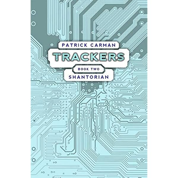 Trackers Book 2 Shantorian Carman Patrick 9780545165013 Amazon Com Books