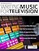 An Introduction to Writing Music For Television: The Art & Technique of TV Music Writing With Contri by Michael Kruk, Joseph Alexander