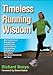 Timeless Running Wisdom by Richard Benyo