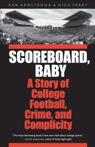 Scoreboard, Baby: A Story of College Football, Crime, and Complicity