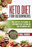 Keto Diet For Beginners : The Step By Step Guide To Intermittent Fasting On The Ketogenic Diet: Read Keto Diet For Beginners : The Step By Step Guide To Intermittent Fasting On The Ketogenic Diet: Read