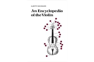 An Encyclopedia Of The Violin