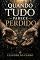Livro QUANDO TUDO PARECE PERDIDO: Uma jornada espiritual da desesperança ao novo começo em Deus (ALÍVIO EM TEMPOS DIFÍCEIS Livro 1)
