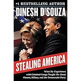 Stealing America: What My Experience with Criminal Gangs Taught Me about Obama, Hillary, and the Democratic Party