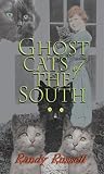 Ghost Cats of the South by Randy Russell