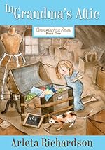 In Grandma's Attic (Grandma's Attic Series Book 1)