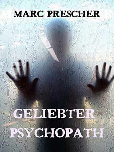 Geliebter Psychopath - 2 Hardcore Thriller (German Edition)