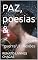 Livro PAZ, poesias &: "guerra", reflexões