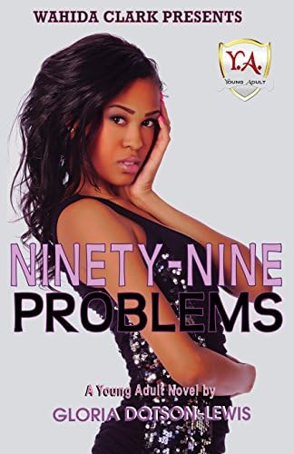 Ninety-Nine Problems (Wahida Clark Presents Young Adult)