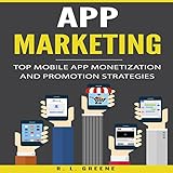 App Marketing: Top Mobile App Monetization and Promotion Strategies by 