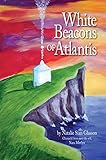 White Beacons of Atlantis by