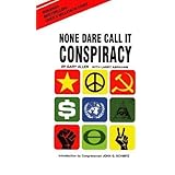 By Gary Allen - None Dare Call It Conspiracy (Reprint) (11/15/71)
