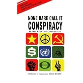 By Gary Allen - None Dare Call It Conspiracy (Reprint) (11/15/71)