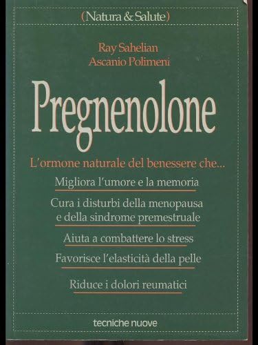 Pregnenolone. L'ormone Naturale Del