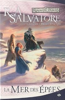 Les Royaumes Oubliés La Légende De Drizzt Tome 13 La - 