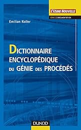 Dictionnaire encyclopédique du génie des procédés