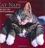 Cat Naps: The Key to Contentment by Sellers Publishing