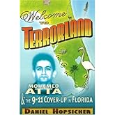Welcome to Terrorland: Mohamed Atta & the 9-11 Cover-up in Florida
