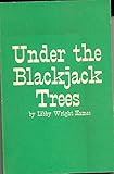 Under the blackjack trees by 