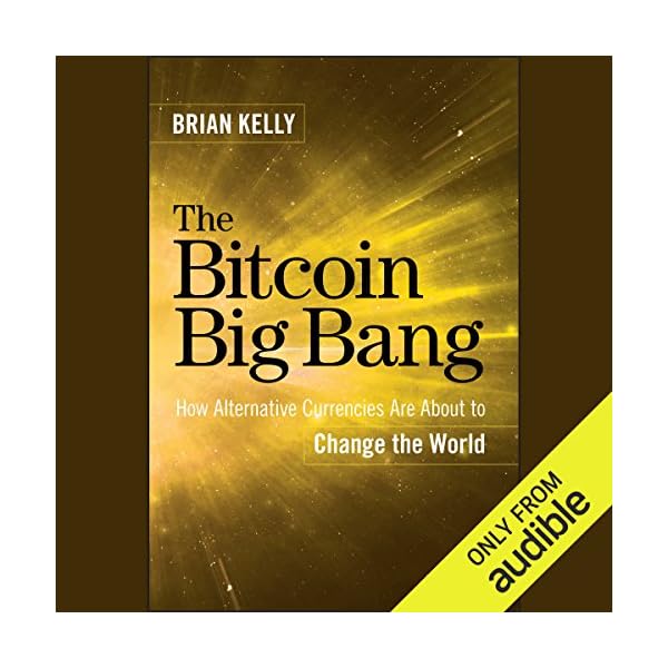 The Bitcoin Big Bang: How Alternative Currencies Are About to Change the World - Image 5