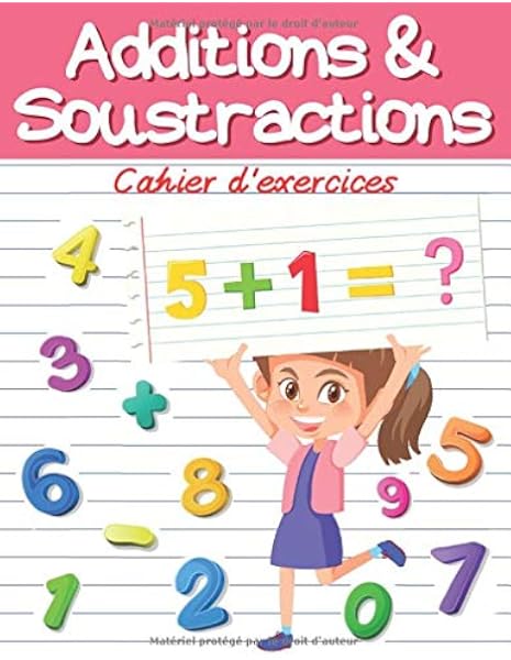 Additions Soustractions Cahier D Exercices 30 Pages De Jeux De 4 A 8 Ans Mathematiques Maternelle Cp Ce1 Entierement Coloriable Version Fille French Edition Collection Jeux Coloriage Et Education 9798628834152 Amazon Com Books