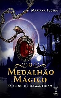 Livro O Medalhão Mágico: O Reino de Damantiham