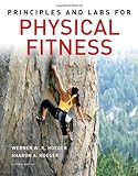 Principles and Labs for Physical Fitness (Available Titles CengageNOW) by Wener W.K. Hoeger, Sharon A. Hoeger