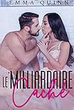 Le Milliardaire Caché (French Edition) by Emma Quinn