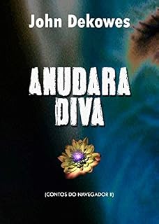 Livro ANUDARA DIVA (Contos do Navegador, Livro 2)