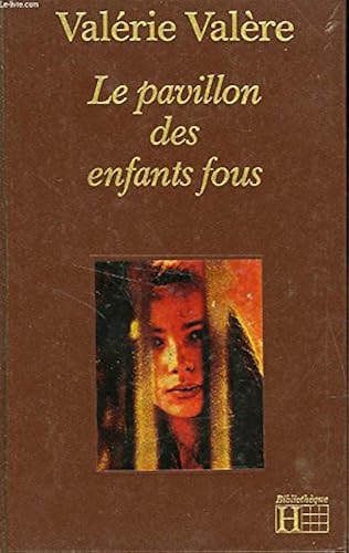 Download Le Pavillon des enfants fous (Bibliothèque Hachette) PDF