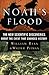 Noah's Flood: The New Scientific Discoveries About The Event That Changed History