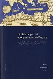 Centres de pouvoir et organisation de l'espace