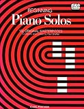 Beginning Piano Solos: 132 Original Masterpieces (All Time Favotites 101) by 