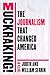Muckraking!: The Journalism That Changed America