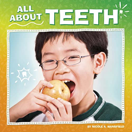 All about Teeth (My Teeth) Mansfield, Nicole A 9780756571009 Amazon