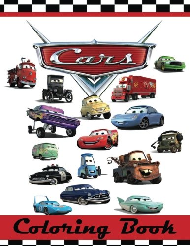 Cars Coloring Book: This 80 Page Childrens Coloring Book has images of Lightning McQueen, Tow Mater, Doc Hudson, Sally Carrera, Fillmore, Sarge, Luigi ... Strip “ The King” Weathers and Chick Hicks