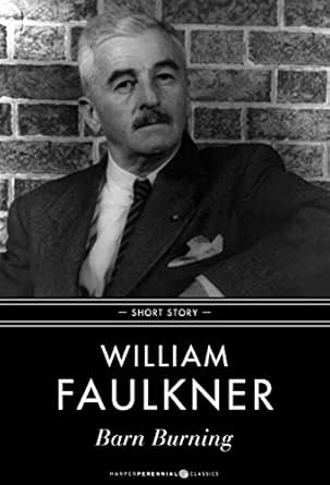 Amazon Com Barn Burning Short Story Ebook William Faulkner