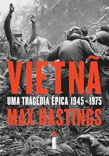 Livro Vietnã: Uma tragédia épica 1945-1975