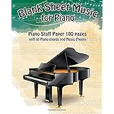 Blank Sheet Music for Piano: Piano Music Manuscript with all Piano chords and Basic Music Theory | 100 pages high quality Piano Staff Paper