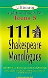 The Ultimate Audition Book for Teens Volume 5: 111 Shakespeare Monologues (Young Actors Series) by 