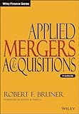 Applied Mergers and Acquisitions (Wiley Finance), Robert F. Bruner, Joseph R. Perella, 0471395064