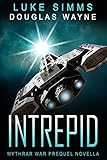 Intrepid (The Mythrar War Book 0)