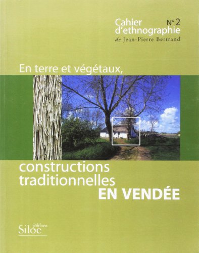En terre et végétaux, constructions traditionnelles en Vendée