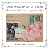 One Stamp at a Time: A Collection of Collage Art with Postage Stamps by 