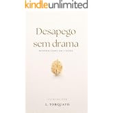 Desapego Sem Drama: Minimalismo em 1 hora