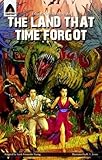 The Land That Time Forgot: The Graphic Novel (Campfire Graphic Novels)
