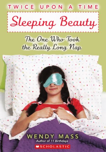 Sleeping Beauty: The One Who Took The Really Long Nap (Twice Upon a Time)