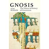 Gnosis: The Nature and History of Gnosticism