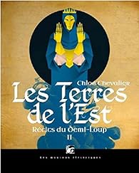 Récits du Demi-Loup, tome 2 : Les Terres de l'Est par Chevalier